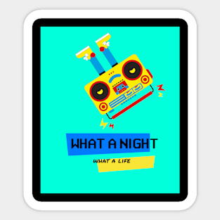 #18 boom box stereo - what a night what a life Sticker